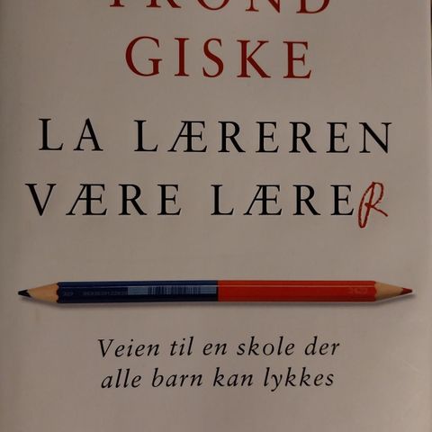 Trond Giske.la læreren være lærer.en bragd intet mindre.