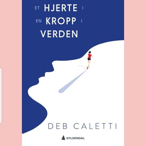 Et hjerte i en kropp i verden " Deb Caletti"