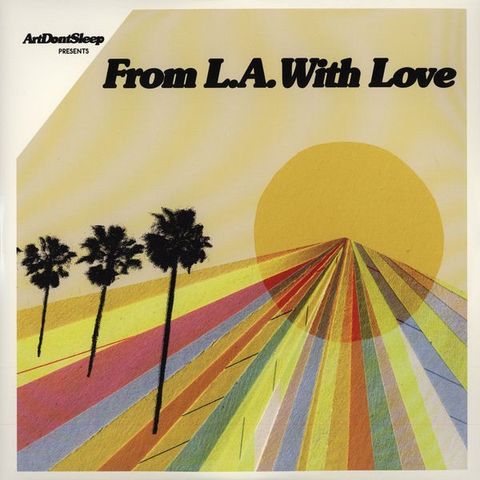 ArtDontSleep Presents... From L.A. With Love