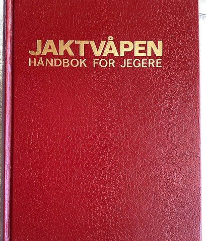 JAKTVÅPEN. HÅNDBOK FOR JEGERE. Teknologisk forlag. 1997.