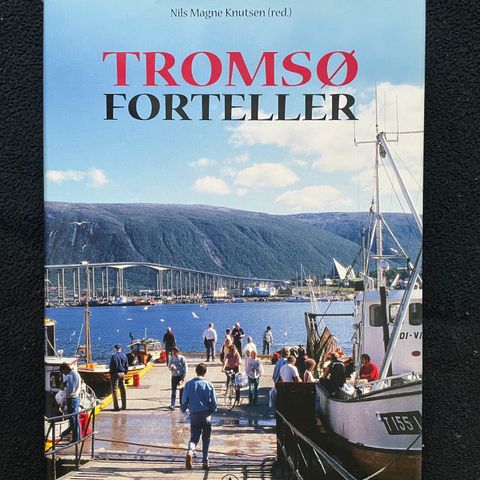 Tromsø forteller - Nils Magne Knutsen