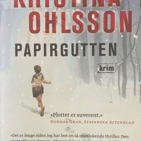 Kristina Ohlsson: "Papirgutten".  Thriller. Paperback