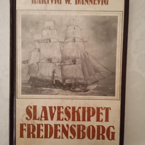 Slaveskipet Fredensborg v/ Hartvig W. Dannevig