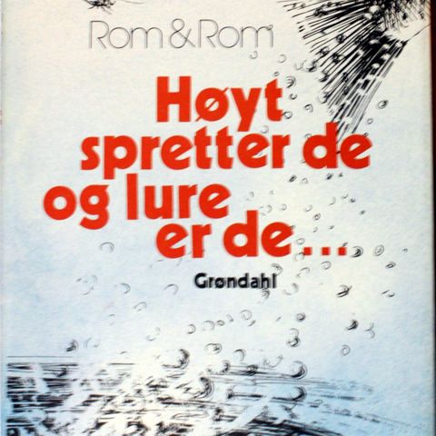 Rom & Rom : Høyt spretter de og lure er de