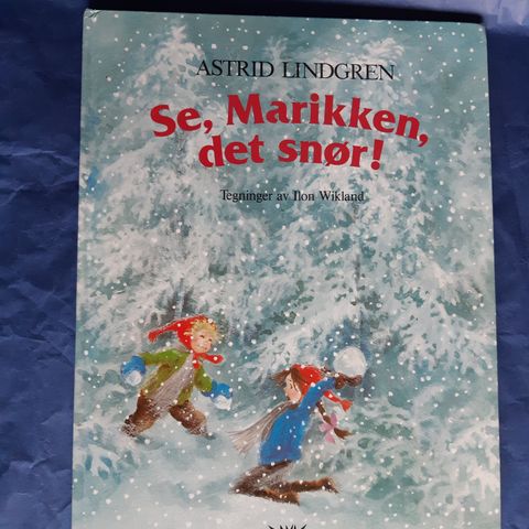 Se, Marikken, det snør!