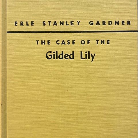 Erle Stanley Gardner: "The Case of the Gilded Lily"