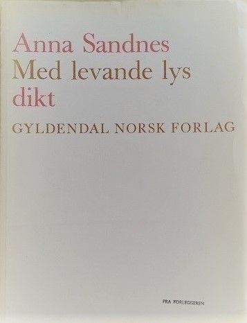 Anna Sandnes: "Med levande lys". Dikt