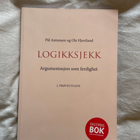 LOGIKKSJEKK - Argumentasjon som ferdighet, 2.PRØVEUTGAVE