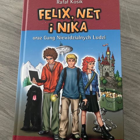 FELIX, NET i NIKA oraz Gang Niewidzialnych Ludzi