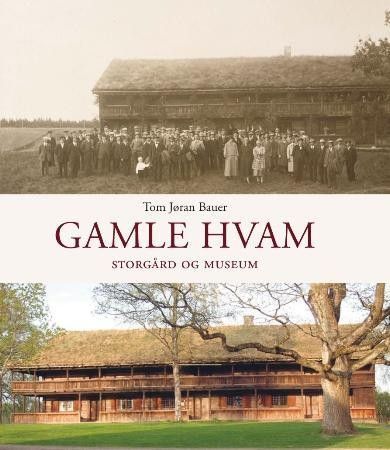 Gamle Hvam – storgård og museum