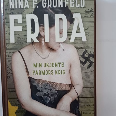 Frida.  Min ukjente farmors krig. av Nina F. Grünfeld