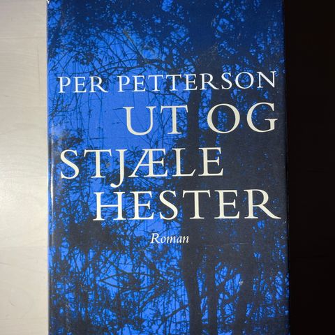 1. utg med dedikasjon Per Petterson «Ut og stjæle hester»