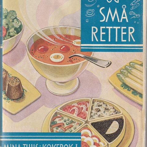 Mina Thiis : Kokebok I Supper og småretter, Damm , Illu. Damsleth 2.oplag 1936