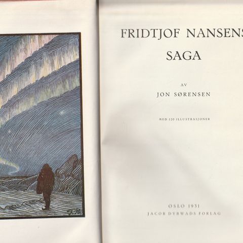 Jon Sørensen Fridtjof Nansens saga  Oslo 1931 m.120 illustrert , skinninnb.