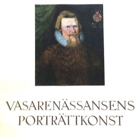 Karl Erik Steneberg: "Vasarenässansens porträttkonst". Svensk