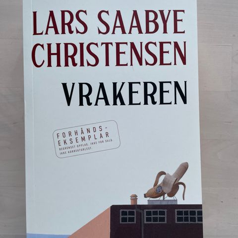 Lars Saabye Christensen «Vrakeren»