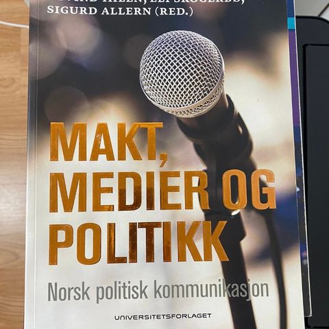 Makt, medier og politikk - norsk politisk kommunikasjon