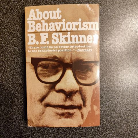 About Behaviorism B.F. Skinner
