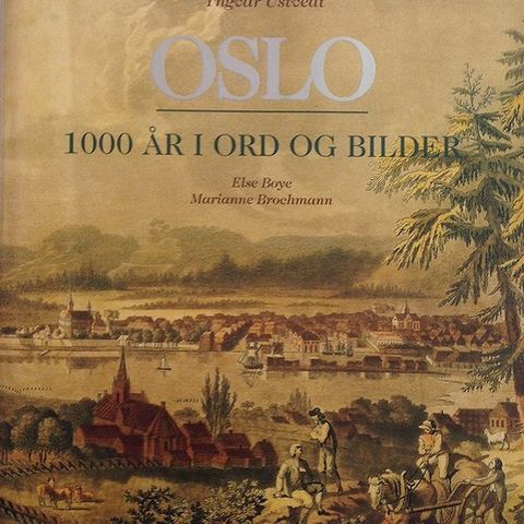 OSLO 1000 ÅR I ORD OG BILDER. Ustvedt. Andersen og Butenschøn.