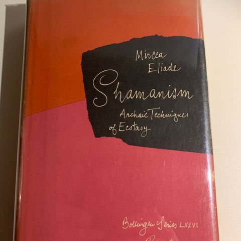 Shamanism: Archaic Techniques of Ecstasy