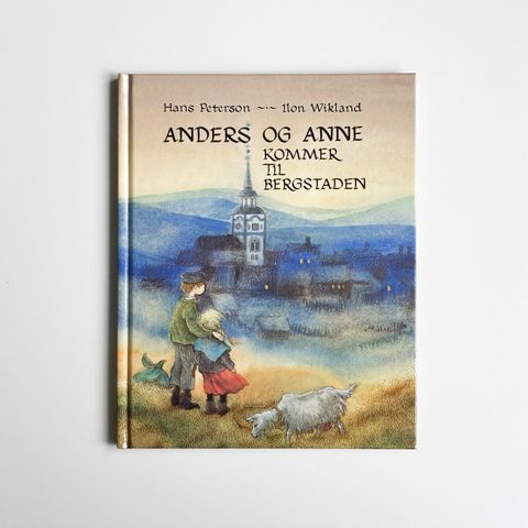 Anders og Anne kommer til Bergstaden av Hans Peterson