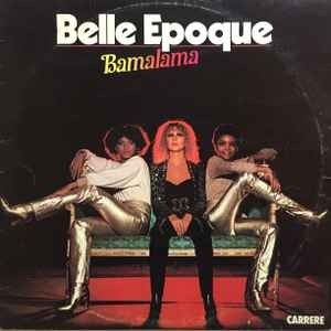 Belle Epoque  – Bamalama