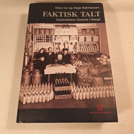 Faktisk talt – statistikkens historie i Norge – Lie og Roll-Hansen