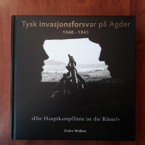 "Tysk invasjonsforsvar på Agder 1940-1945"