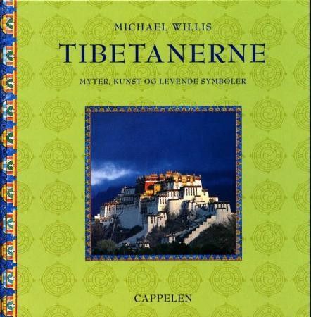Tibetanerne. Myter, kunst og levende symboler