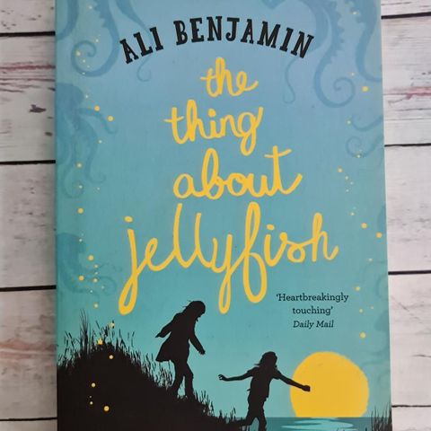 Ali Benjamin. The Thing About Jellyfish