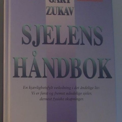 "Sjelens håndbok" Gary Zukav . trn 99