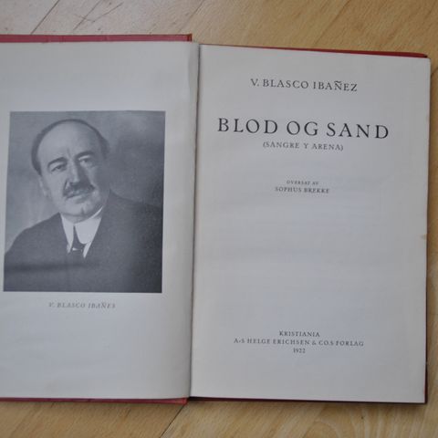 Blod og sand: V Blasco. Ibanez. Urgitt 1922. I Meget god stand