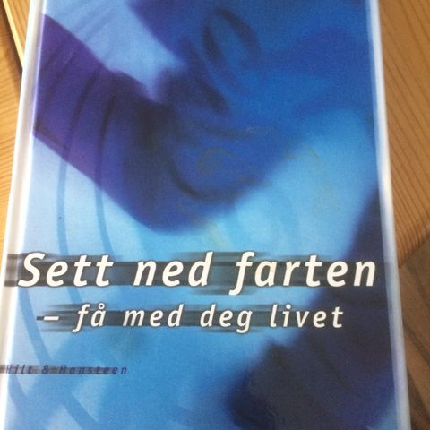 Sett ned farten - få med deg livet