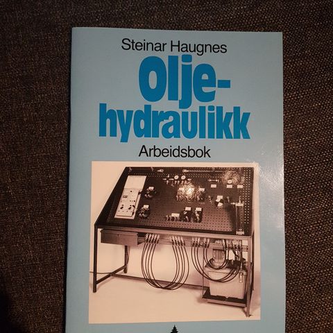 Oljehydraulikk Arbeidsbok av Steinar Haugnes