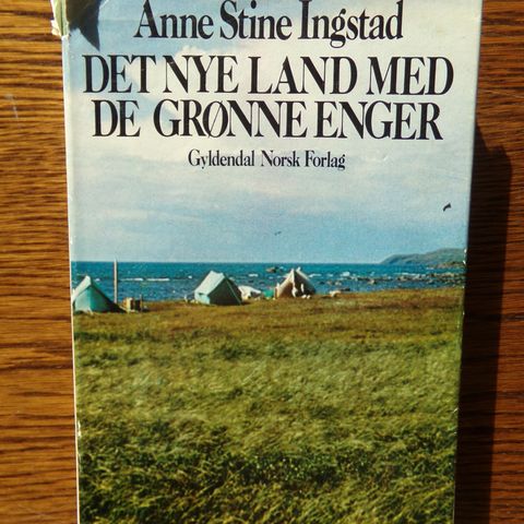 "Det nye land med de grønne enger" - Anne Stine Ingstad