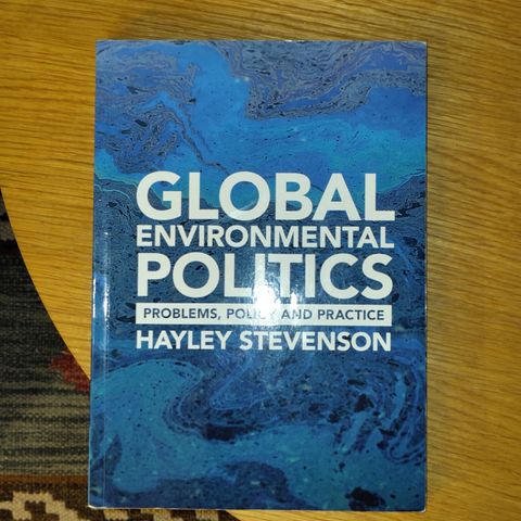 Global environmental politics - problems, policy and practice