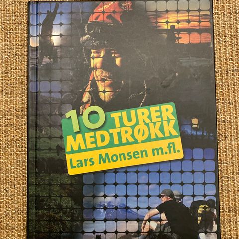 📚BORGE ANTIKVARIAT: «10 turer med trøkk» Lars Monsen m.fl.