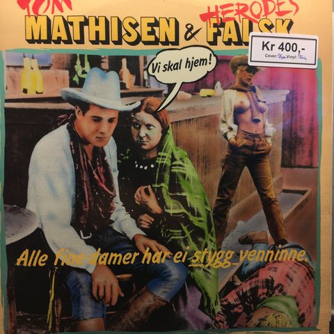 Tom Mathiesen & Herodes Falsk - Alle Fine Damer Har Ei Stygg Venninne