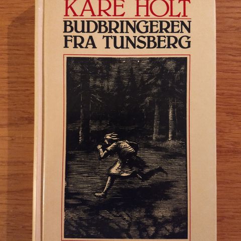 KÅRE HOLT. Budbringeren fra Tunsberg