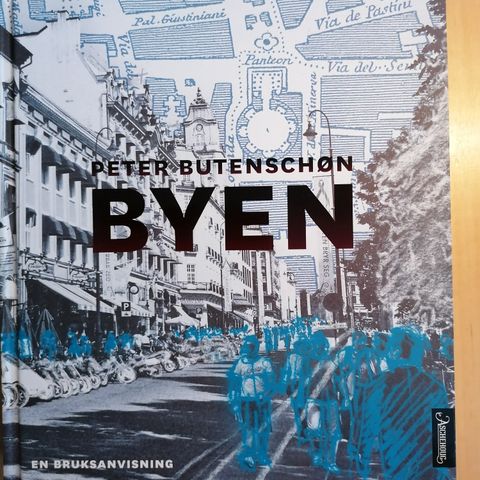 Peter Butenschøn: Byen : en bruksanvisning
