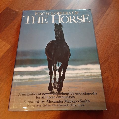 Encyclopedia of The horse.  foreword by Alexander Mackay-Smith