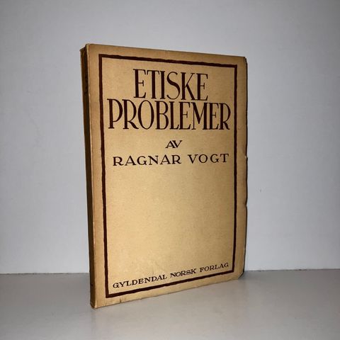 Etiske problemer. Både - og! - Ragnar Vogt. 1935