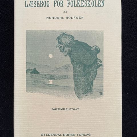 Læsebog for folkeskolen ved Nordahl Rolfsen - Faksimileutgave
