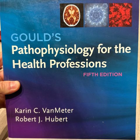 GOULD’s pathopyhysiology for the health professions