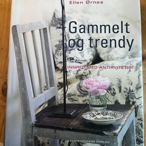 Gammelt og trendy, innred med antikviteter, av Ellen Ørnes