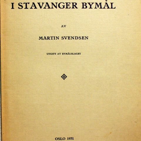 Martin Svendsen . Syntaksen i Stavanger bymål.