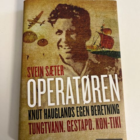 OPERATØREN, Knut Hauglands egen beretning tungtvann, Gestapo, Kon-Tiki