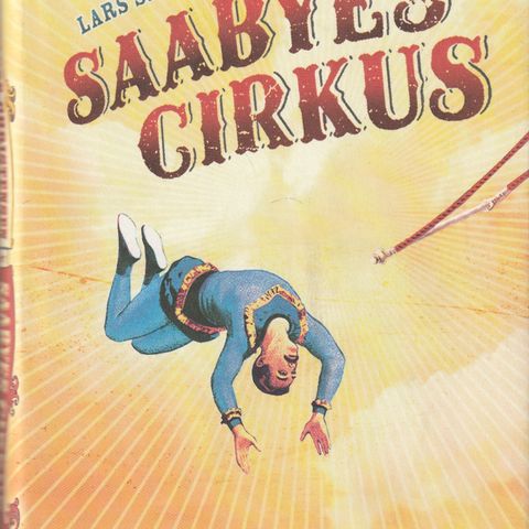 Lars Saabye Christensen  Saabyes Cirkus 2006  1.utg. 1.oppl. Innb.m.omslag