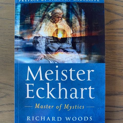 Meister Eckhart Master of Mystics av Richard Woods