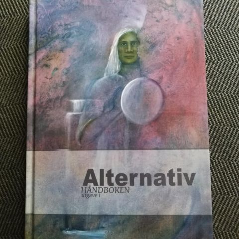 Alternativ Håndboken. Alternativ behandling, mystiske opplevelser og steder.